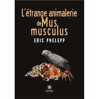L'étrange animalerie de Mus musculus