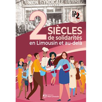 Deux siècles de solidarités en Limousin et au-delà