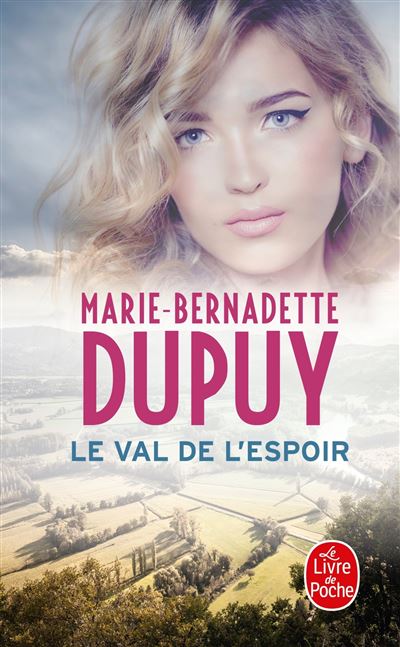 Le Val de l'espoir - Marie-Bernadette Dupuy - Poche