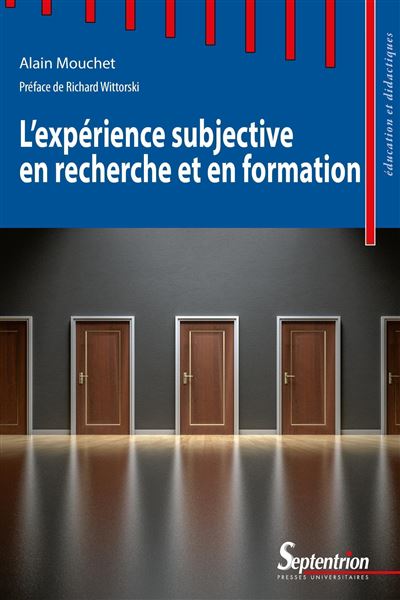L'expérience subjective en recherche et en formation - Alain Mouchet - broché