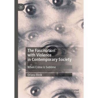 The Fascination with Violence in Contemporary Society - 1