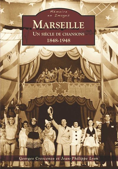 Marseille, un siècle de chansons - Nouvelles Editions Sutton