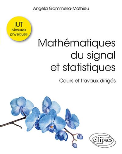 Mathématiques du signal et statistiques à l'IUT Cours et travaux dirigés IUT mesures physiques