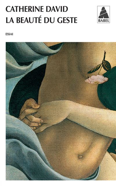 La beauté du geste - Catherine David - Poche