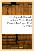 Catalogue d'album de reliures. Vente, Hotel Drouot, 1er-7 mars 1930
