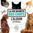 La vie secrète des chats - L'album de l'émission