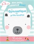Mes petits cahiers d'éveil - La gymnastique des petits loustics