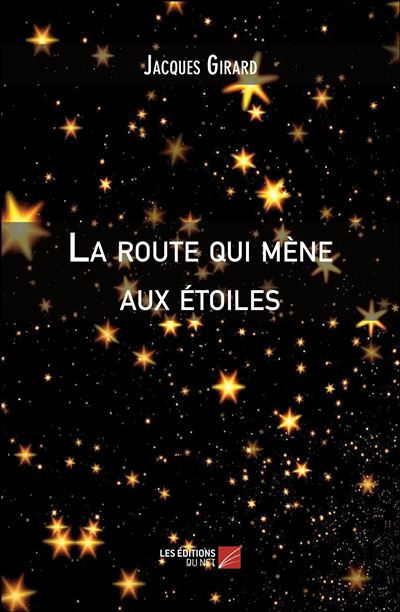 La route qui mène aux étoiles