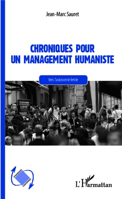 Chronique pour un management humaniste