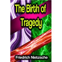 The Birth of Tragedy