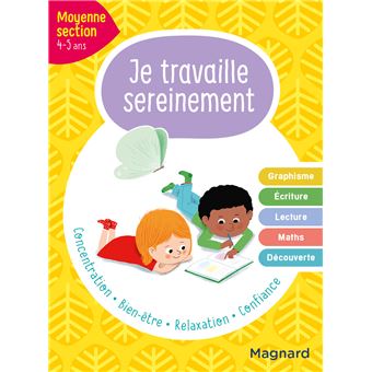 Je travaille sereinement Moyenne section 4-5 ans