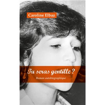 Tu seras gentille ?