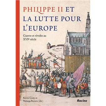 Philippe II et la lutte pour l’Europe