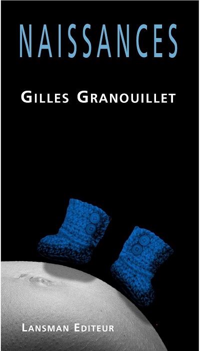 Naissance - Gilles Granouillet - broché