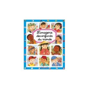 L'imagerie des enfants du monde - Emilie Beaumont, Marie-Renée ...
