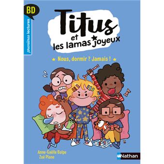 Titus et les lamas joyeux - Nous, dormir ? Jamais !