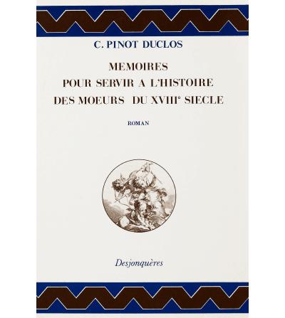 Mémoires pour servir à l'histoire des moeurs du XVIIIème siècle
