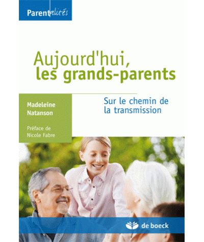 Aujourd'hui les grands-parents - Nicole Fabre - broché