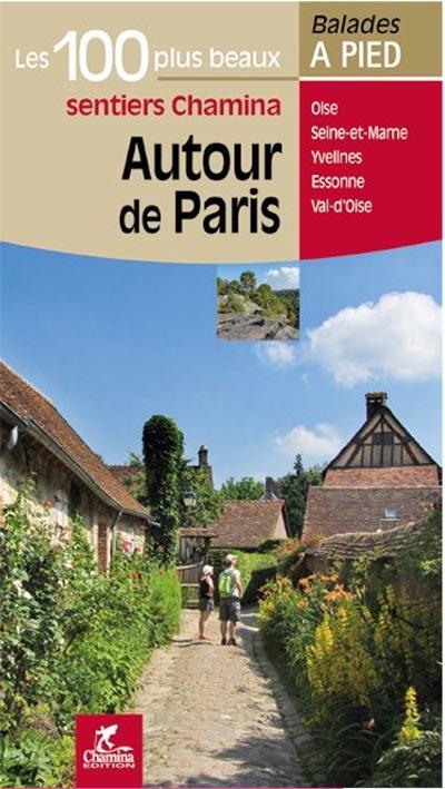 Autour de paris les 100 plus beaux sentiers