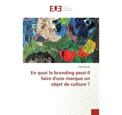 En quoi le branding peut-il faire d'une marque un objet de c