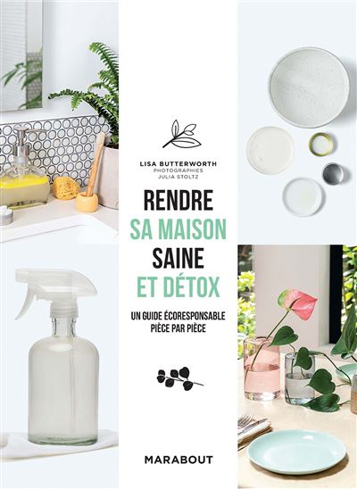 Rendre sa maison saine et detox