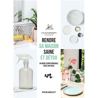 Rendre sa maison saine et détox