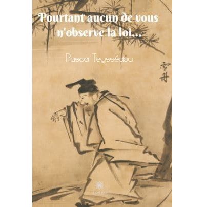 Pourtant aucun de vous n'observe la loi...