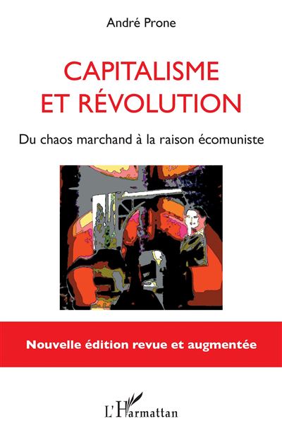 Capitalisme et révolution - André Prone - broché