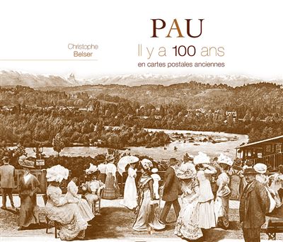 Pau Il y a 100 ans
