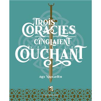 Trois coracles cinglaient vers le couchant