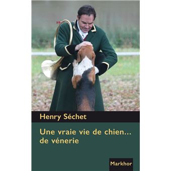 Une vraie vie de chien...de vénerie