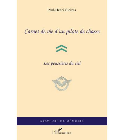 Carnet de vie d'un pilote de chasse