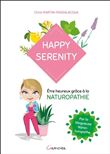 Happy serenity - Etre heureux grâce à la naturopathie