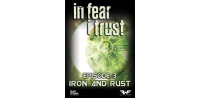 In Fear I Trust - Episode 3: Rust and Iron (DLC)