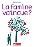 La famine vaincue ?