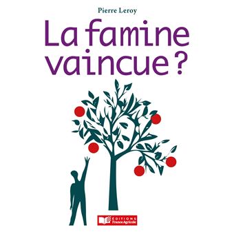 La famine vaincue ?