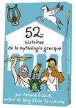 52 histoires de la mythologie grecque