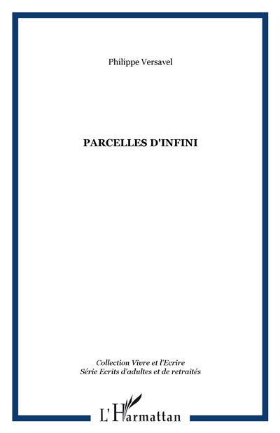 Parcelles d'infini - Philippe Versavel - broché