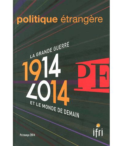 1914-2014 : la grande guerre et le monde de demain