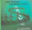 Une finance solidaire