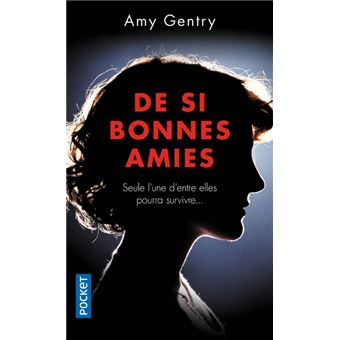 De si bonnes amies