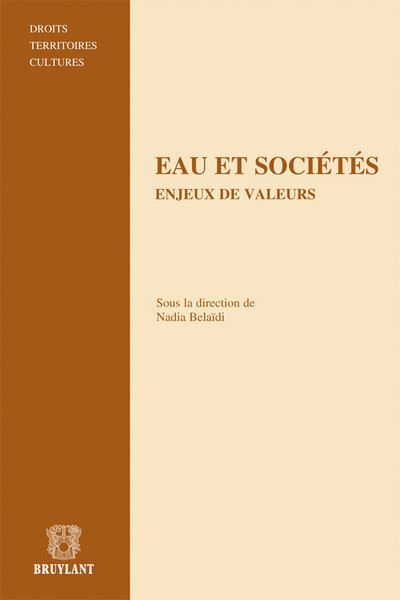 Eau et société: enjeu de valeurs. - Nadia Belaidi - broché