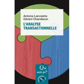 L'Analyse Transactionnelle - Poche - Antoine Lancestre, Gérard ...