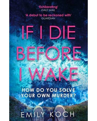 IF I DIE BEFORE I WAKE
