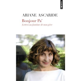 Bonjour Pa'. Lettres au fantôme de mon père