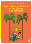 Mon chien, la liberté et les glaces à la mangue