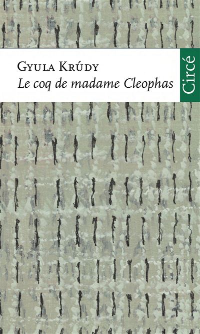 Le coq de madame cleophas - Gyula Krudy - broché
