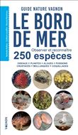 Guide nature Vagnon - Le bord de mer - Observer et reconnaître 250 espèces