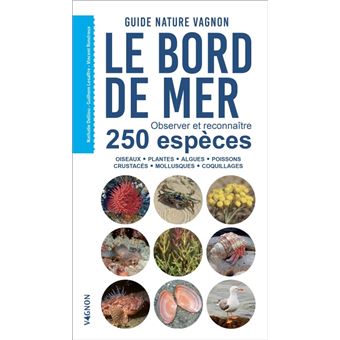 Guide nature Vagnon - Le bord de mer - Observer et reconnaître 250 espèces