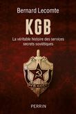 KGB - La véritable histoire des services secrets soviétiques